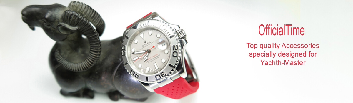 OfficialTime top quality accessories specially designed for Rolex Yacht-Master